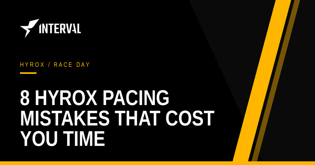 8 Hyrox pacing mistakes that cost you time — Interval
