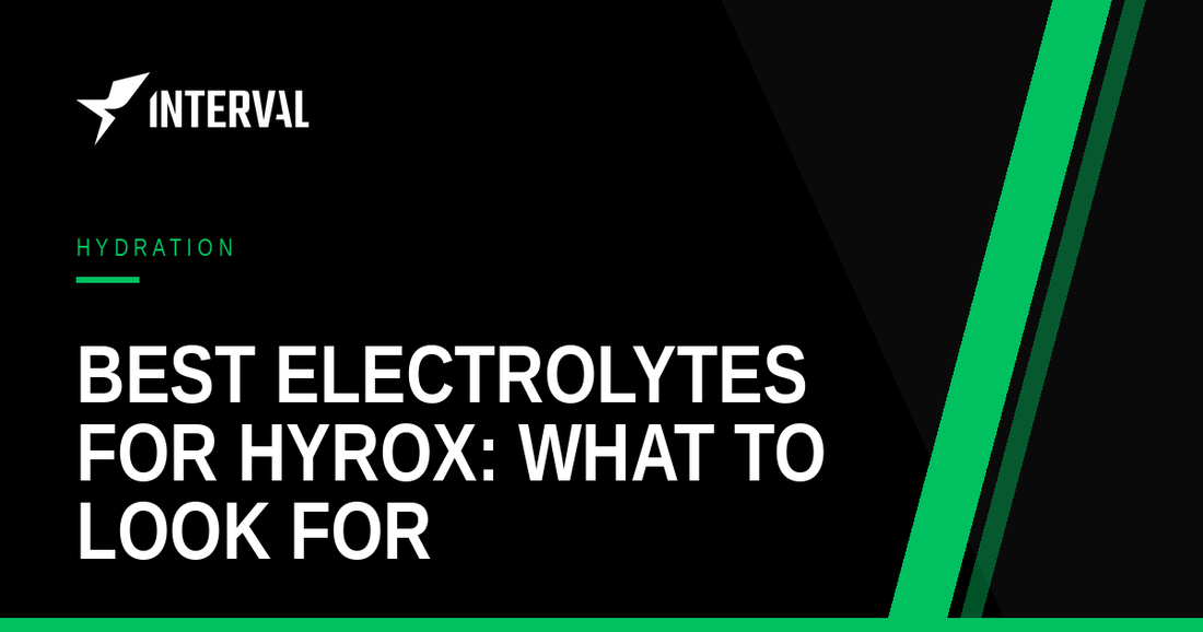Best electrolytes for Hyrox: what to look for — Interval